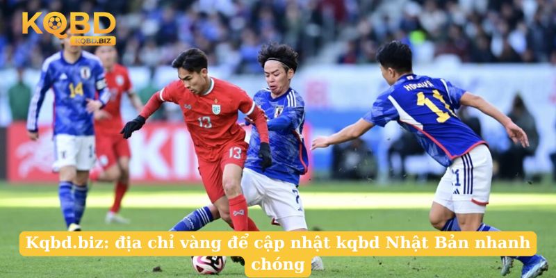 Kqbd.biz: địa chỉ vàng để cập nhật kqbd Nhật Bản nhanh chóng